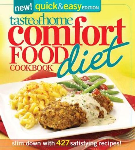 taste of home,comfort food diet cookbook: quick & easy favorites, losing weight never tasted so good (in English)