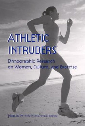 athletic intruders,ethnographic research on women, culture, and exercise
