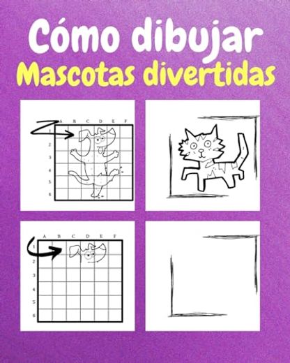 Cómo dibujar mascotas divertidas: Un libro de actividades y dibujos paso a paso para niños