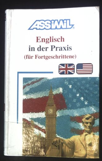 Englisch in der Praxis (Britisches und Amerikanisches Englisch für Fortgeschrittene) (en Inglés) (en Inglés)