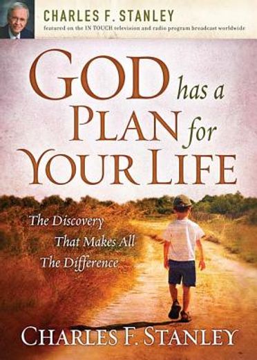 god has a plan for your life,the discovery that makes all the difference