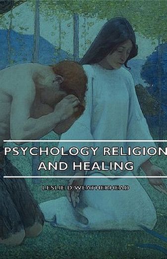 psychology religion and healing (en Inglés)