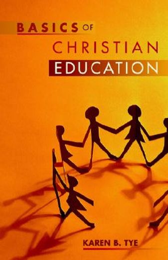 basics of christian education (en Inglés)