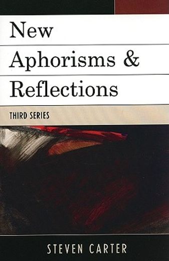 new aphorisms & reflections,third series