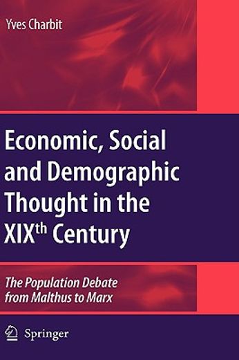 economic, social and demographic thought in the xixth century,the population debate from malthus to marx