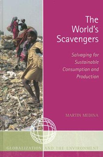 the world´s scavengers,salvaging for sustainable consumption and production