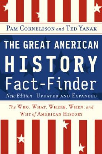 the great american history fact-finder,the who, what, where, when, and why of american history (en Inglés)