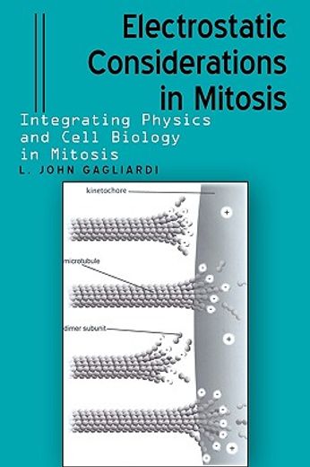 electrostatic considerations in mitosis,integrating physics and cell biology in mitosis