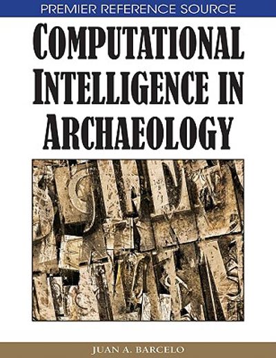 computational intelligence in archaeology (en Inglés)