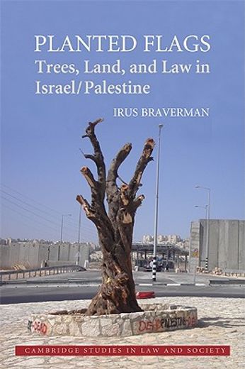planted flags,trees, land, and law in israel/palestine