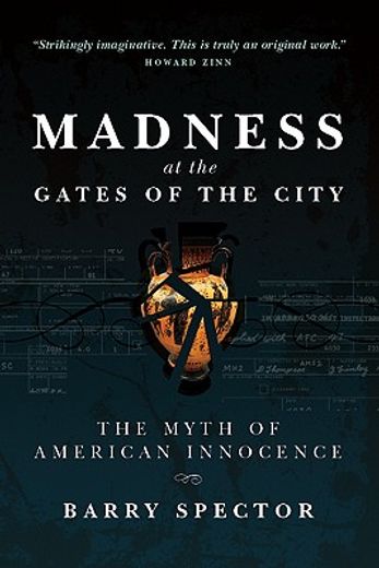 madness at the gates of the city,the myth of american innocence (en Inglés)