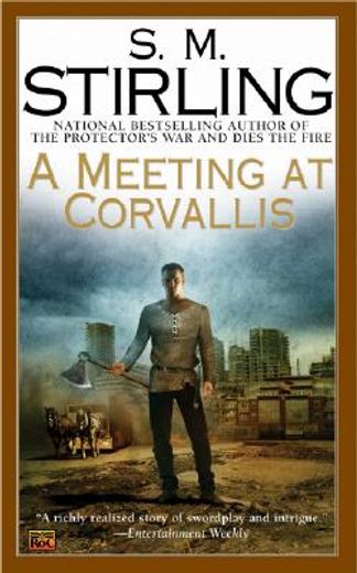 A Meeting at Corvallis (a Novel of the Change) (en Inglés)