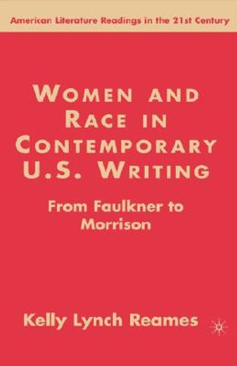 women and race in contemporary u.s. writing,from faulkner to morrison