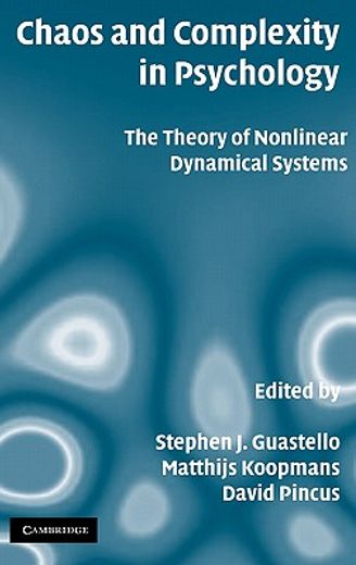 Chaos and Complexity in Psychology Hardback: The Theory of Nonlinear Dynamical Systems (en Inglés)