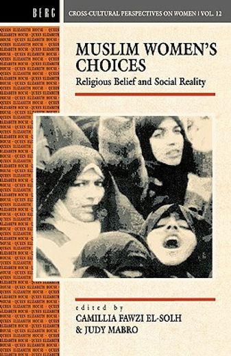 muslim women´s choices,religious belief and social reality