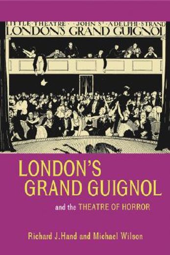 london´s grand guignol and the theatre of horror