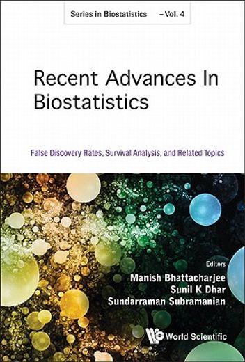 recent advances in biostatistics,false discovery rates, survival analysis, and related topics