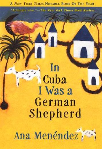 in cuba i was a german shepherd (en Inglés)