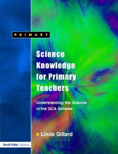science knowledge for primary teachers,understanding the science in the qca scheme