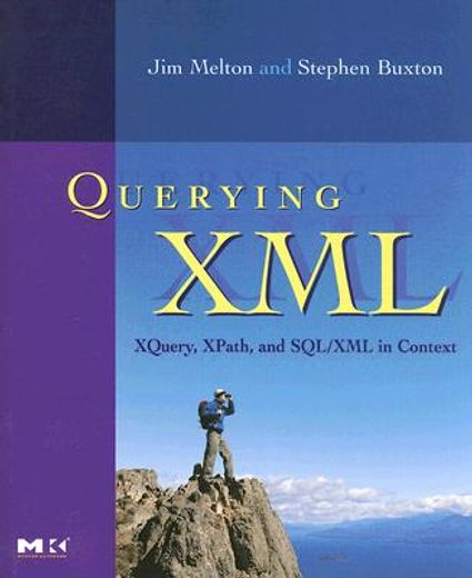 querying xml,xquery, xpath, and sql/xml in context