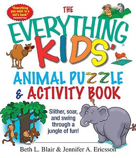 the everything kids´ animal puzzles & activity book,slither, soar, and swing through a jungle of fun! (en Inglés)