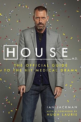house, m.d.,the official guide to the hit medical drama