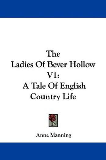 the ladies of bever hollow v1: a tale of