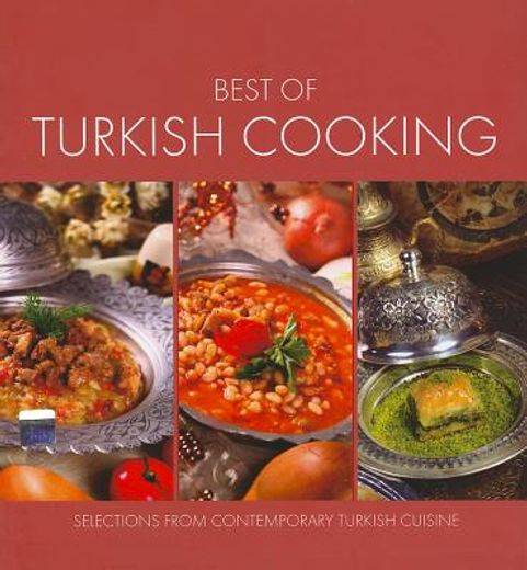 Best of Turkish Cooking: Selections from Contemporary Turkish Cousine (en Inglés)