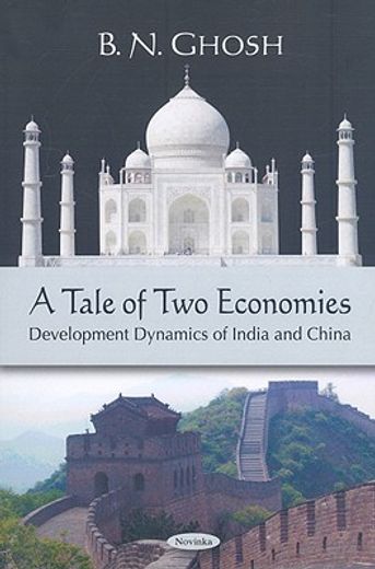 a tale of two economies,development dynamics of india and china