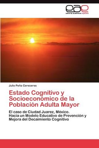 estado cognitivo y socioecon mico de la poblaci n adulta mayor (in Spanish)
