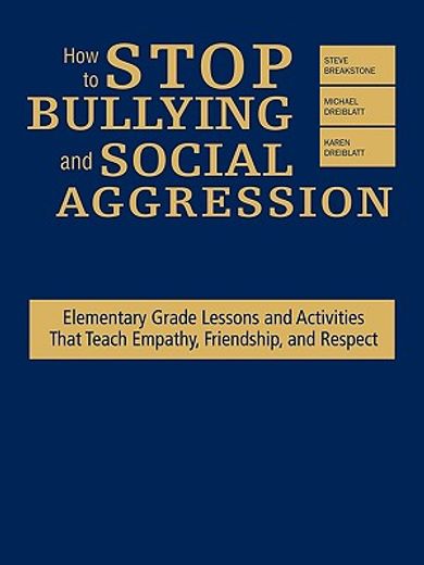 how to stop bullying and social aggression,elementary grade lessons and activities that teach empathy, friendship, and respect