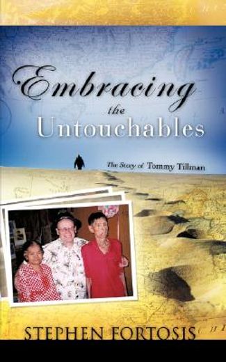 embracing the untouchables (en Inglés)