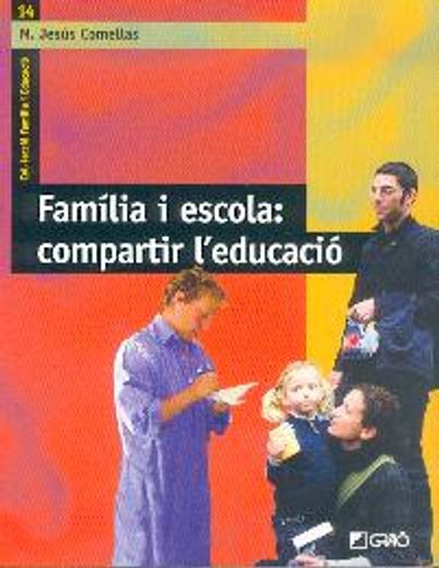 Familia I Escola: Compartir L'Educació (FAMILIA I EDUCACIO)