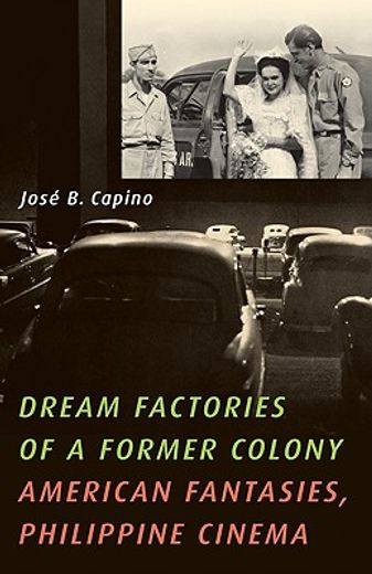 dream factories of a former colony,american fantasies, philippine cinema