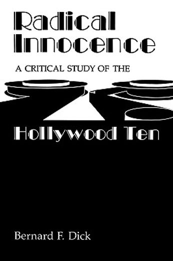 radical innocence,a critical study of the hollywood ten