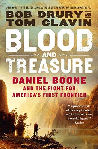Blood and Treasure: Daniel Boone and the Fight for America's First Frontier (en Inglés)