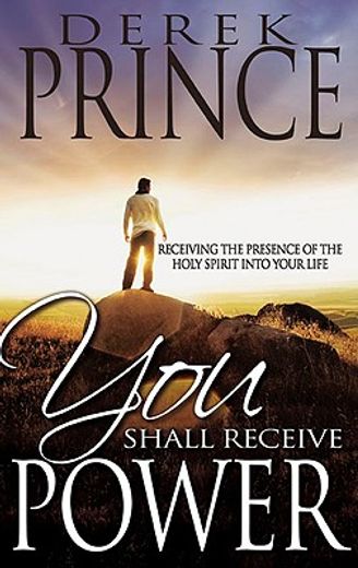 you shall receive power,receiving the presence of the holy spirit into your life (en Inglés)