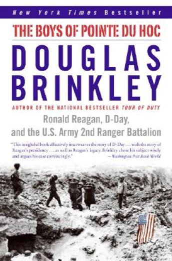the boys of pointe du hoc,ronald reagan, d-day, and the u.s. army 2nd ranger battalion (en Inglés)