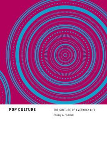 Pop Culture: The Culture of Everyday Life (en Inglés)
