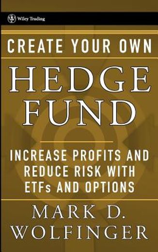create your own hedge fund,increase profits and reduce risk with etfs and options (en Inglés)