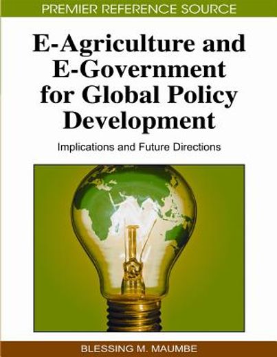 e-agriculture and e-government for global policy development,implications and future directions