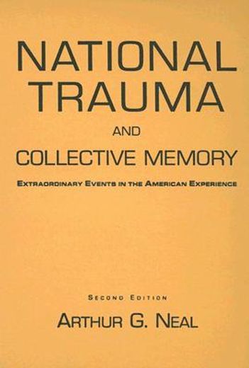 national trauma and collective memory,extraordinary events in the american experience