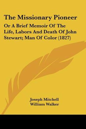 the missionary pioneer: or a brief memoi