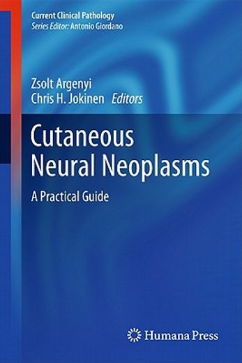cutaneous neural neoplasms,a practical guide