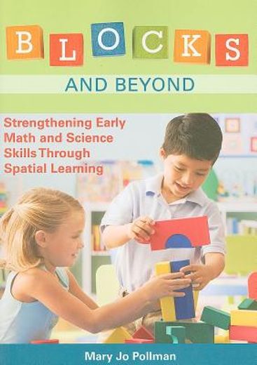 blocks and beyond,strengthening early math and science skills through spatial learning