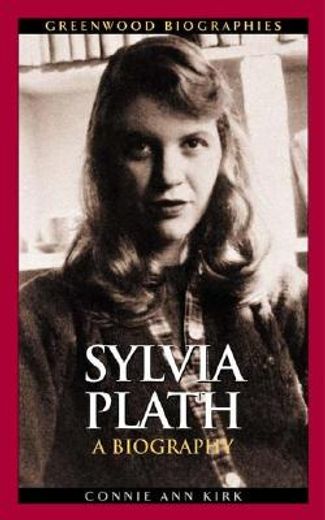 sylvia plath,a biography