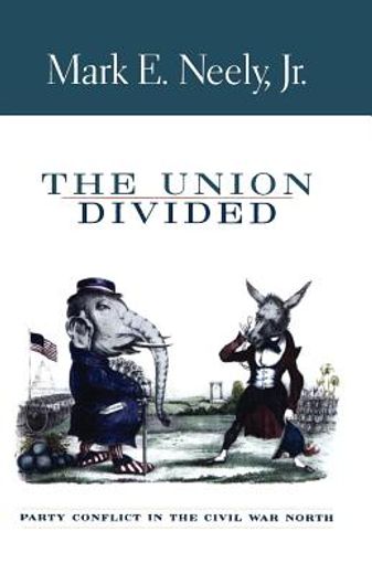 the union divided,party conflict in the civil war north