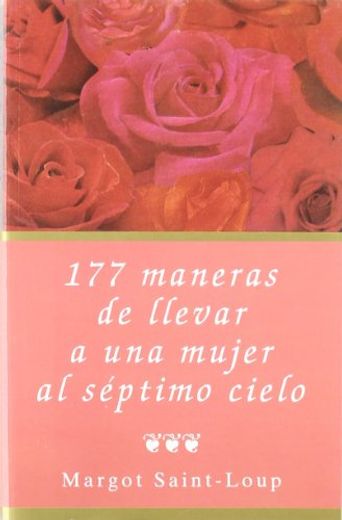 177 Maneras De Llevar A Una Mujer Al Séptimo Cielo (libros Secretos)