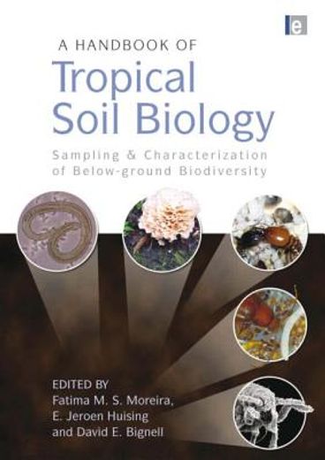 A Handbook of Tropical Soil Biology: Sampling and Characterization of Below-Ground Biodiversity (en Inglés)