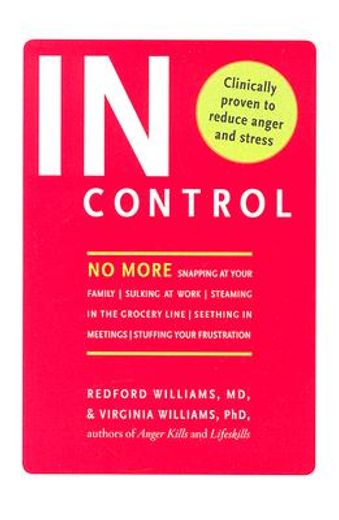 in control,no more snapping at your family, sulking at work, steaming in the grocery line, seething in meetings (en Inglés)